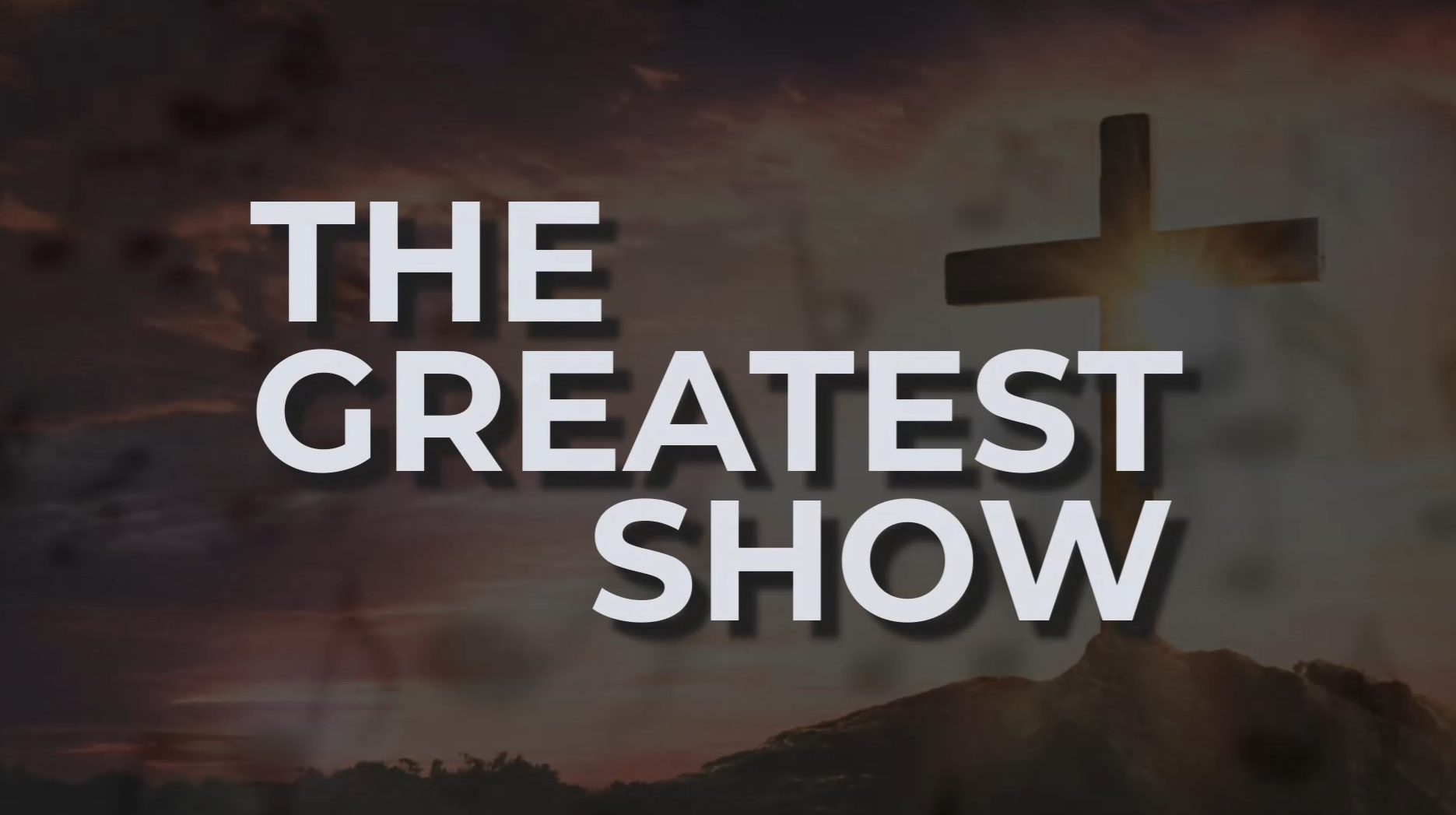THE GREATEST SHOW